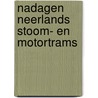Nadagen neerlands stoom- en motortrams by Voerman