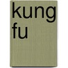 Kung Fu door C. Yim