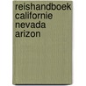 Reishandboek californie nevada arizon by Peter Steinmetz