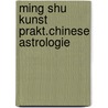Ming shu kunst prakt.chinese astrologie door Minette Walters
