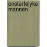Onsterfelyke mannen by Julie Welch
