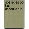 Spelletjes op het schaakbord door Leo Martinus