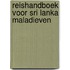 Reishandboek voor sri lanka maladieven