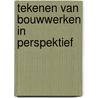Tekenen van bouwwerken in perspektief by Konig