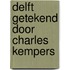 Delft getekend door charles kempers