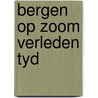 Bergen op zoom verleden tyd by Ham