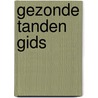 Gezonde tanden gids by Joukes