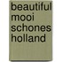 Beautiful mooi schones holland