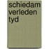 Schiedam verleden tyd