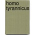 Homo tyrannicus