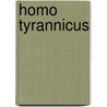 Homo tyrannicus door Verney