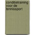 Conditietraining voor de tennissport