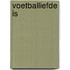 Voetballiefde is