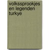 Volkssprookjes en legenden turkye by Prick Wely