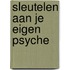 Sleutelen aan je eigen psyche