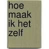 Hoe maak ik het zelf door Stark