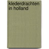 Klederdrachten in holland by Groen