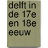 Delft in de 17e en 18e eeuw