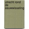 Utrecht rond de eeuwwisseling by Knoester