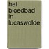 Het bloedbad in Lucaswolde