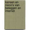 Kansen en risico's van beleggen en internet by M. Pekelharing