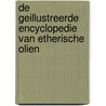 De geillustreerde encyclopedie van etherische olien door J. Lawless