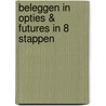 Beleggen in opties & futures in 8 stappen door M. Rila