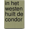 In het westen huilt de condor door P. Stuivenberg