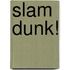 Slam dunk!
