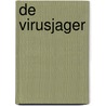 De virusjager by J.B. MacCormick