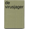 De virusjager door J.B. MacCormick