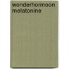Wonderhormoon melatonine door S.J. Bock