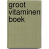 Groot vitaminen boek door E. Mindell