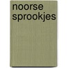 Noorse sprookjes by Unknown
