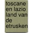 Toscane en lazio land van de etrusken