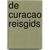 De Curacao reisgids door Ruud van der Helm