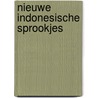 Nieuwe Indonesische sprookjes by Unknown