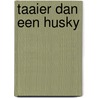 Taaier dan een husky door Sir Ranulph Fiennes