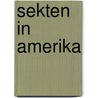 Sekten in amerika door Malise Ruthven