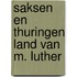 Saksen en thuringen land van m. luther