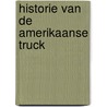 Historie van de amerikaanse truck door Niels Jansen