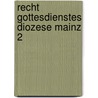 Recht gottesdienstes diozese mainz 2 door May