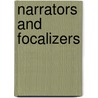 Narrators and focalizers by Alwine de Jong