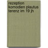 Rezeption komodien plautus terenz im 19 jh by Kes