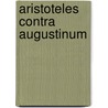 Aristoteles contra augustinum door Jeck