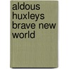 Aldous huxleys brave new world by Thiel