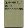 Quellen zur ethik theophrasts door Fortenbaugh