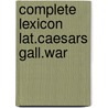 Complete lexicon lat.caesars gall.war door Sihler