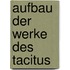 Aufbau der werke des tacitus