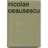 Nicolae ceausescu